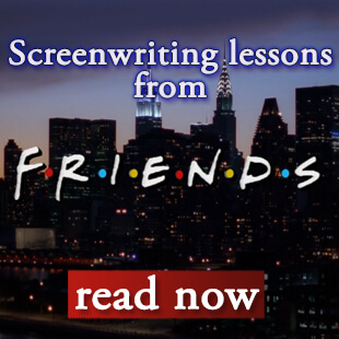 5 Screenwriting Lessons from Friends